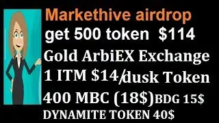 Markethive airdrop get 500 token  $114/ Gold ArbiEX Exchange 1 ITM  $14$14
