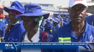 City of Windhoek Waste Department employees demand better benefits - nbc
