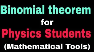 Binomial theorem for Class-11 PHYSICS students || By saurabh kharkwal 🔥🔥