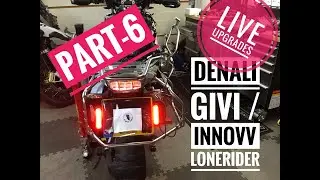 PART 6 LIVE UPGRADES TO BMW R1250GSA DENALI LONERIDER INNOVV GIVI