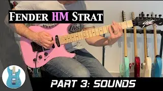 Fender HM Strat - Part 3: Sounds