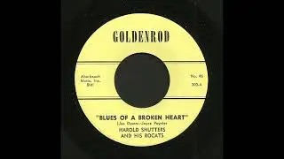 Harold Shutters - Blues Of A Broken Heart - Rockaballad 45