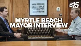 Sit-down interview with Myrtle Beach' new mayor, Mark Kruea