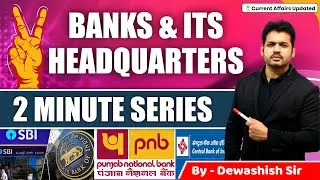 Bank & its Headquarters | 2 Minute Series  | By Dewashish Sir