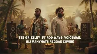 Tee Grizzley ft Rod Wave &ndash; Voicemail (DJ Manyhats Reggae Cover)