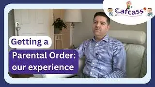 Getting a Parental Order: Our experience | Cafcass