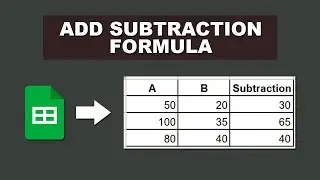 how to add a subtraction formula in google sheets | Insert subtraction function