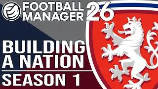 Строим нацию вместе с Чехией | FM26 | Building A Nation