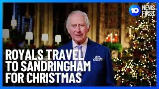 Royals Travel To Sandringham For Christmas | 10 News First