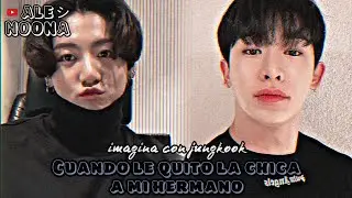 IMG con Jungkook [] Cuando le quito la chica a mi hermano [] || Ale Noona