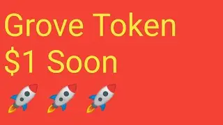 Grove Token is going to list on this big platform 🤑 Grove Token $1 soon