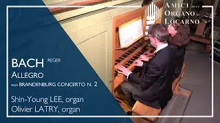 J.S. Bach: Brandenburg Concerto n. 2 ~ I. Allegro - Shin-Young Lee & Olivier Latry | AOL live 2020