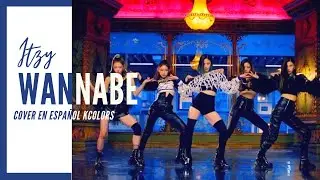 《WANNABE▪ITZY》Cover en espa&ntilde;ol ;; K-Colors Ent