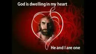 God is dwelling in my heart -  with lyrics