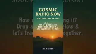 Timeline Fog & Fire Truths | Soul Weather Update 6.7.25 | Cosmic Radio Now