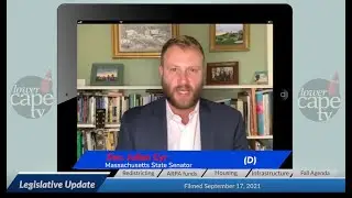 Lower Cape TV Legislative Update with State Senator Julian Cyr
