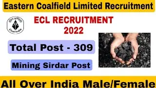 Eastern Coalfield Limited (ECL) Mining Sirdar Online form 2022 | ECL Recruitment 2022