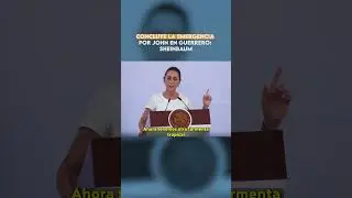 Concluye la emergencia por John en Guerrero Sheinbaum