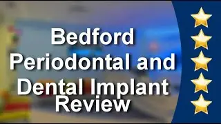 Bedford Periodontal and Dental Implant Bedford Exceptional5 Star Review by Kerri Clarke Strouse