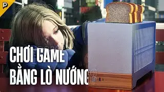 Ph&ecirc; Game V&agrave; Giấc Mơ Chơi Game 4K 60FPS Bằng 