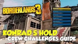Borderlands 3 Konrad's Hold All Crew Challenges Locations (All Logs, Claptraps...)