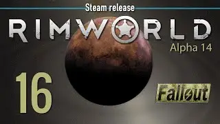 Ep 16 - A foul stench - Fallout scenario (RimWorld Alpha 14 - PC Steam)