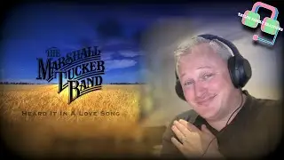 SO VERY GOOD!! British Guy Reacts | THE MARSHALL TUCKER BAND | Heard It In A Love Song | REACTION
