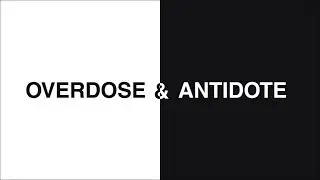 Specific Antidotes for Drug Overdose/Poisoning