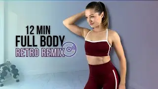 12 MIN Full Body Workout | Cardio + Strength | Retro Remix (90s Anthems) | No Equipment Bodyweight 