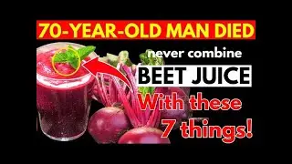 7 Foods You Should NEVER Eat With Beet Juice &ndash; Huge Health Mistake