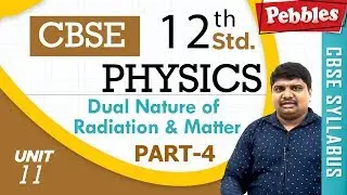 CBSE Class 12th std Physics | Dual Nature of Radiation and Matter | Part - 4