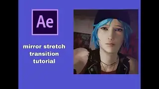mirror stretch transition - after effects tutorial