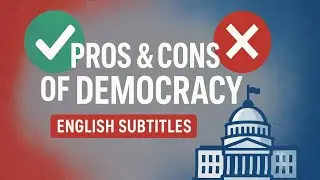 Pros and Cons of Democracy | Explained | English Subtitles | Benefits | Advantages | Disadvantages