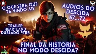 The Division 2 - Audios do Descida 67 ao 72 / Trailer Heartland Dublado PTBR / O que vem por ai?