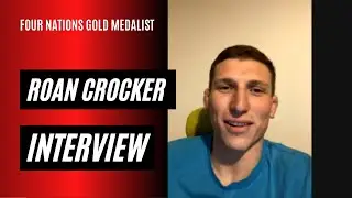 ROAN CROCKER DETAILS WINNING GOLD AT FOUR NATIONS, WELSH MMA & MORE...