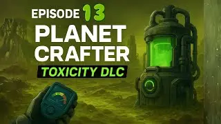 Planet Crafter: Toxicity DLC – Episode 13 – How Much Can It Hold?!