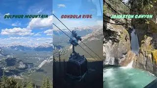 Banff Gondola Ride, Sulphur Mountain Views & Johnston Canyon Trail Hike #banffgondola #banff #2024