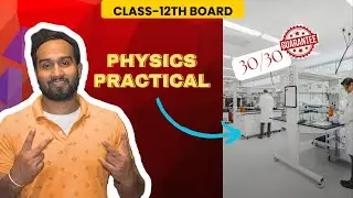 CBSE Class 12 Physics Practical &ndash; Part 1 | Viva + Experiments | Full Marks Plan