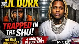 Lil Durk Held in SHU for 4.5 Months?!