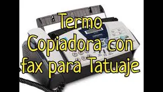 Como usar un Fax como Termocopiadora de tatuajes papel hectografico