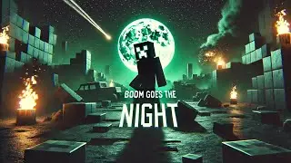 Boom Goes the Night A Creeper Minecraft Song