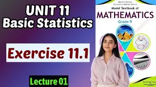 Exercise 11.1 | Chapter 11 Basic Statistics | Class 9 Maths Federal Board New Book 2026 NBF