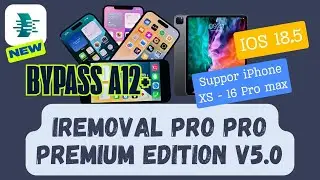 TUTORIAL IREMOVAL PRO PREMIUM EDITION VERSI 5.0 SUPPORT BYPASS IPHONE XS-IPHONE 16 PRO MAX