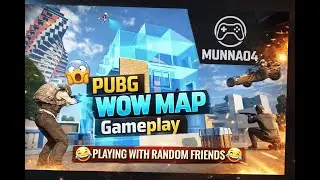 PUBG WOW Map 🤩  Playing with Random Friends  Full Fun Gameplay 🔥😂