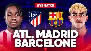 🔴 ATLETICO MADRID - BARCELONE LIVE / 🔥LE CHOC ! PLACE AU SPECTACLE ! / 🏆DEMI FINALE COUPE DU ROI