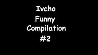 Ivcho Funny Compilation #2 (Първи игри на Ивчо в Fortnite!)