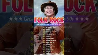 Folk Rock and Country Music - Folk Rock & Country Collection 70's 80's 90's - Classic Folk Songs