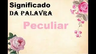 Significado da palavra  Peculiar