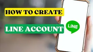 How to Create Line Account | Line Sign Up Tutorial