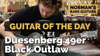 Guitar of the Day: Duesenberg 49er Black Outlaw | Norman's Rare Guitars